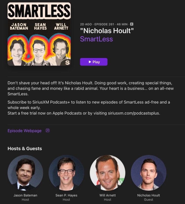 SmartLess podcast episode featuring Nicholas Hoult with hosts Jason Bateman, Sean Hayes, and Will Arnett, highlighting how hosts vary in the show.