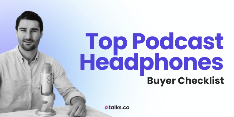 13 Top Podcast Headphones (2026 Review) Types, Prices + Buyer Checklist