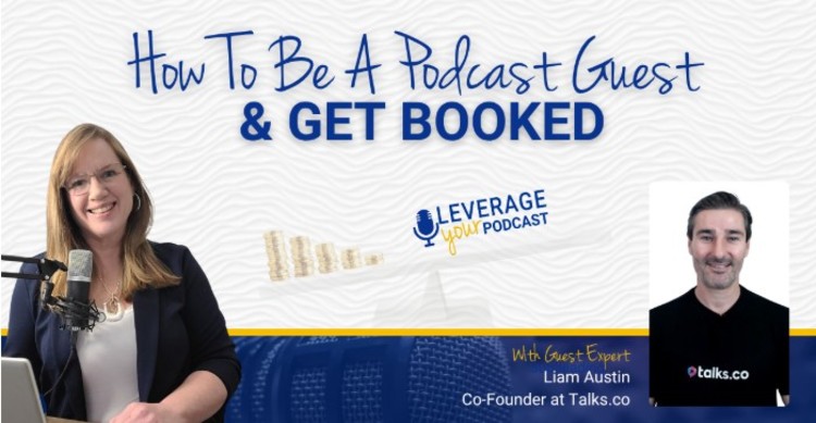 Podcast interview with Liam Austin on how to find shows to appear on as a guest and get booked using smart podcasting strategies.