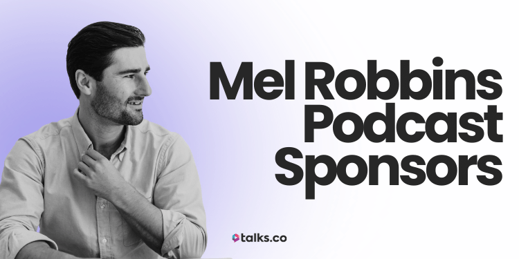 8 Mel Robbins Podcast Sponsors: Cost, Packages, Strategy & Impact 8 Mel Robbins Podcast Sponsors: Cost, Packages, Strategy & Impact