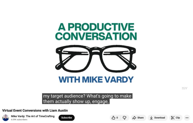 A productive conversation with Mike Vardy featuring Liam Austin discussing virtual event conversions and answering general questions