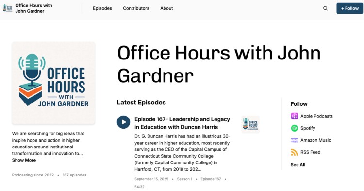 Office Hours with John Gardner podcast page showing episodes on leadership and legacy in higher education, highlighting the valuable perspectives education provides.