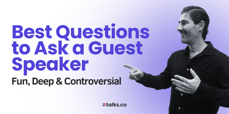 117 Best Questions to Ask a Guest Speaker: Fun, Deep & Controversial