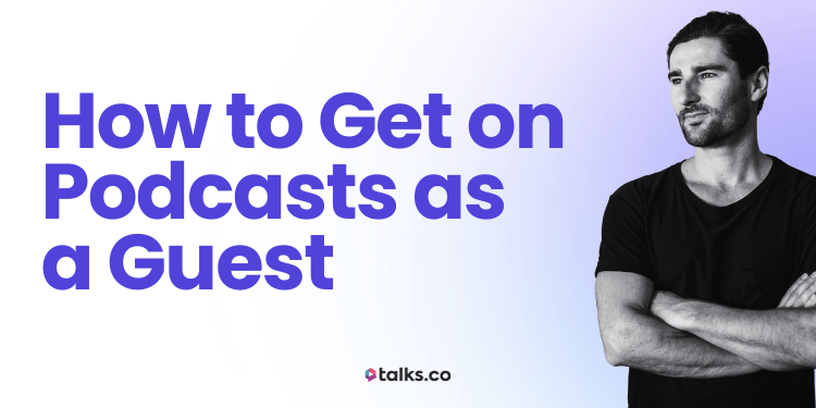 How to Get on Podcasts as a Guest in 2026: Best, Fast + Easy Method