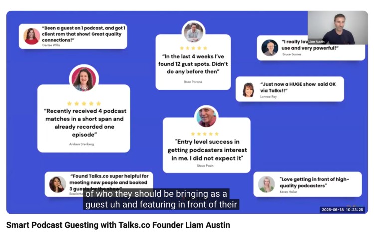 Liam Austin presenting a slide featuring user testimonials about scalable podcast guesting success through Talks.co, highlighting improved booking rates and interview opportunities.