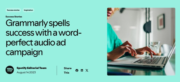 Spotify success story showing Grammarly’s word-perfect podcast advertising campaign that highlights effective audio storytelling in creating the perfect podcast ad experience.