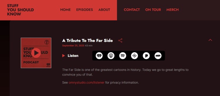 Stuff You Should Know episode page featuring a tribute to The Far Side cartoon, showcasing the podcast’s signature deep dives into unique topics.