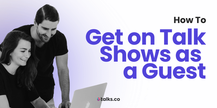 How to Get on Talk Shows as a Guest: 20 Ways, Cost + Guide 2026