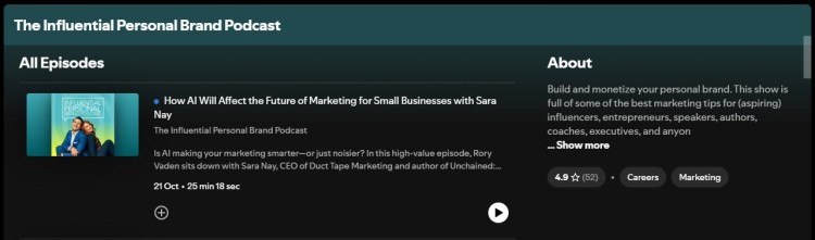 Spotify page for The Influential Personal Brand Podcast, a podcast for you to learn how to build and monetize your personal brand with expert interviews and marketing insights.