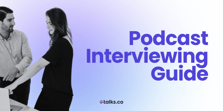 Podcast Interviewing Guide 2026 (Pro Tips, Setup, Questions + Prep)