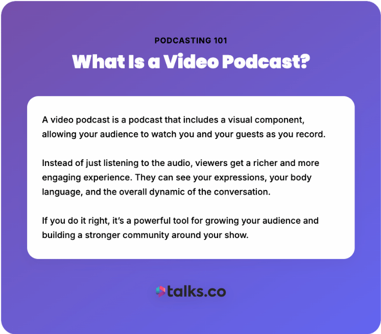 Graphic explaining what video podcasting is and how video podcasting helps audiences watch conversations instead of only listening.