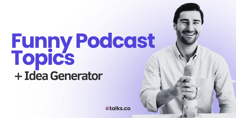 150 Funny Podcast Topics (Copy & Use) + Idea Generator 2026 Top Picks
