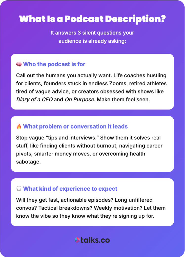 Podcast description is a brief explanation showing who the show is for, what it covers, and what listeners can expect.