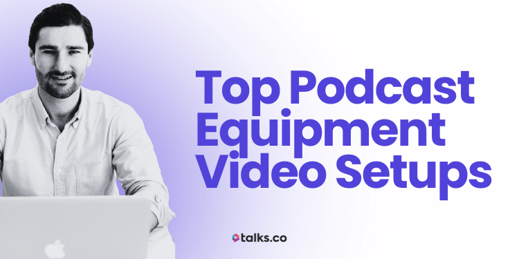 25 Top Podcast Equipment Video Setups (Cost, Uses, Kits & 2026 Guide)