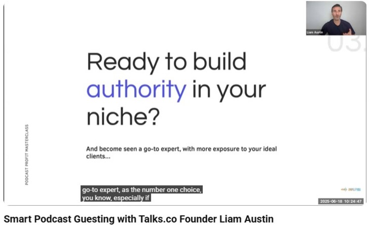 Presentation slide asking how a podcast would help build authority in your niche, shown during a talk by Liam Austin on smart podcast guesting.
