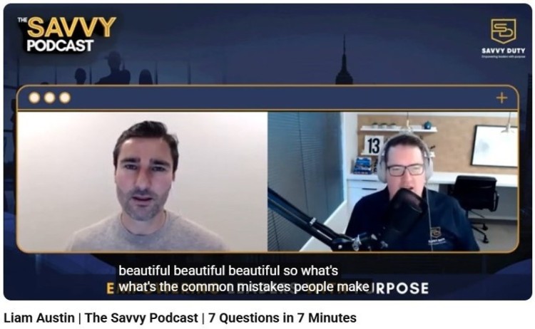 Savvy Podcast remote interview featuring Liam Austin discussing leadership, purpose, and openness in conversation