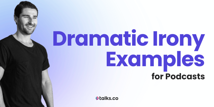 20 Dramatic Irony Examples for Podcasts, Speeches & Writing 2026 Guide