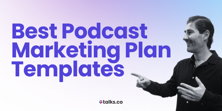 11 Best Podcast Marketing Plan Templates (Copy & Use) + 2026 Guide