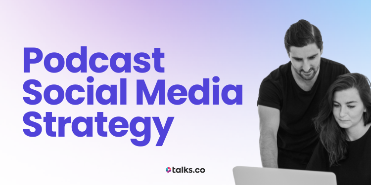 Podcast Social Media Strategy: 8-Step Guide + 30-Day Plan (Copy & Use)
