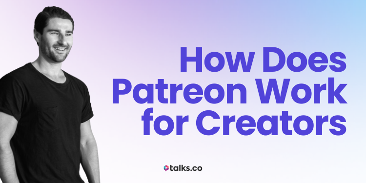 How Does Patreon Work for Creators (Setup, Alternatives & 2026 Guide)