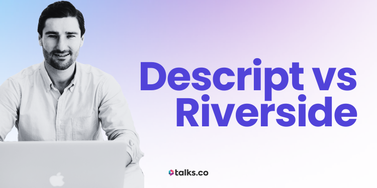 Descript vs Riverside Review, Costs, Features & Alternatives 2026