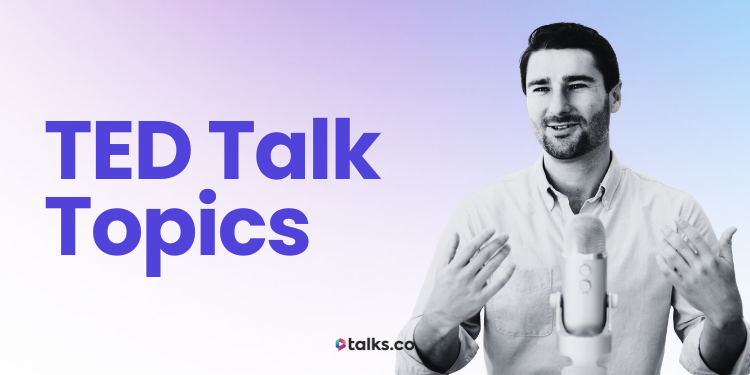 360+ Best TED Talk Topics by Category: Ideas, Examples & Tips (2026)