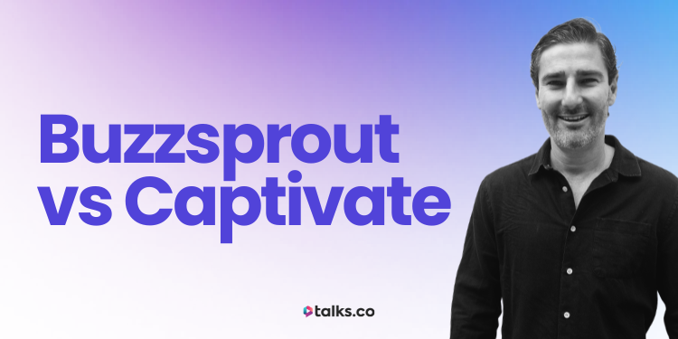 Buzzsprout vs Captivate Review, Costs, Features & Alternatives (2026)