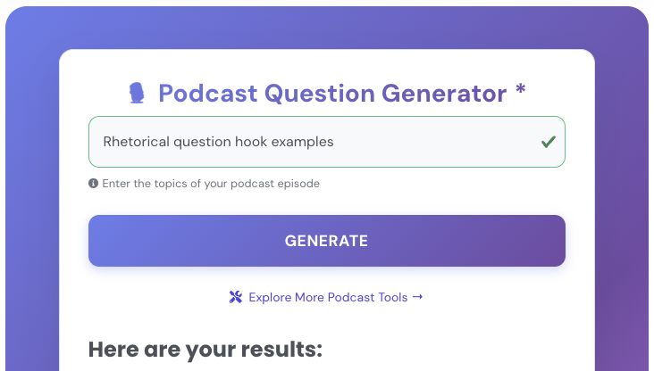 AI podcast question generator helping creators learn all about rhetorical questions by generating engaging opening questions.