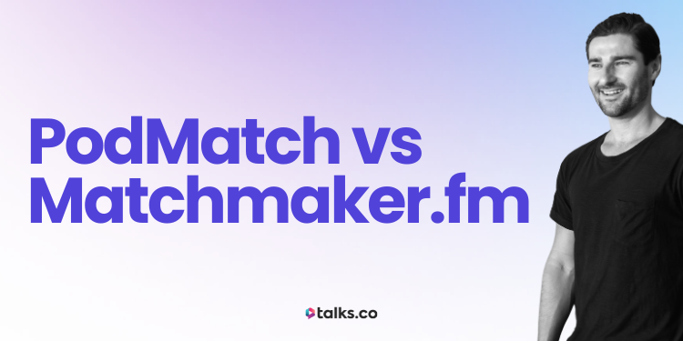 PodMatch vs Matchmaker.fm Review: Cost, Uses + Alternatives 2026