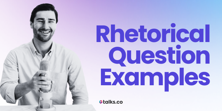 100 Rhetorical Question Examples for Speeches & Writing (Tips + Guide)