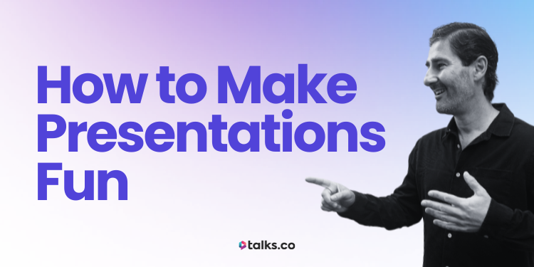 50+ Tips on How to Make Presentations Fun: Ideas, Examples + Checklist