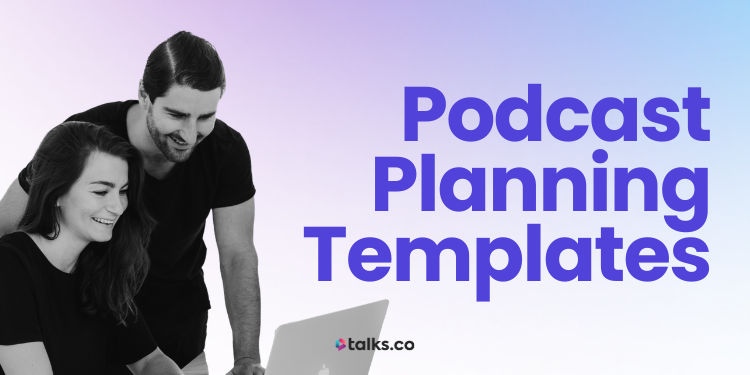 10 Top Podcast Planning Templates (Copy & Use), Checklist + Guide 2026